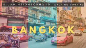 Esplorando l’eclettico cuore di Bangkok: una passeggiata a Silom!